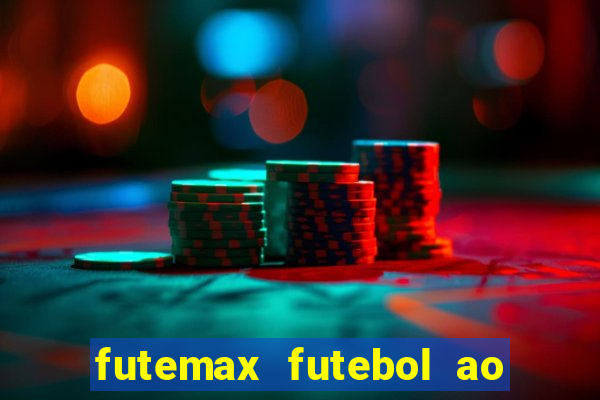 futemax futebol ao vivo online